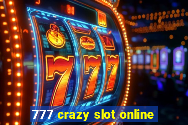 777 crazy slot online