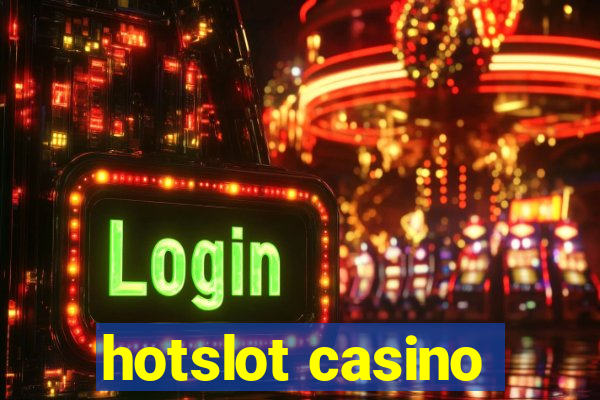 hotslot casino