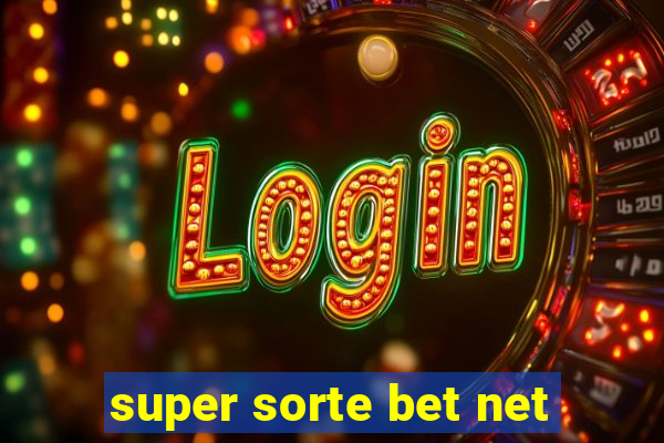 super sorte bet net