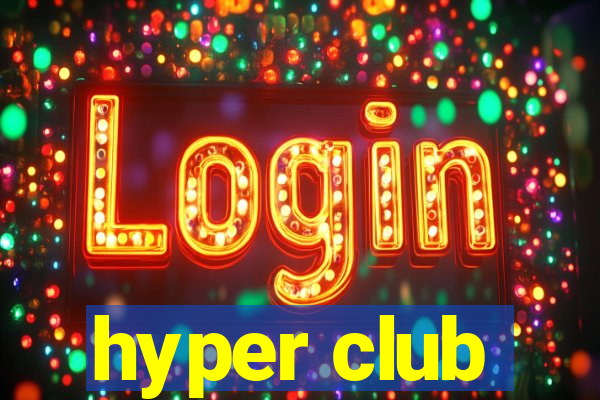 hyper club