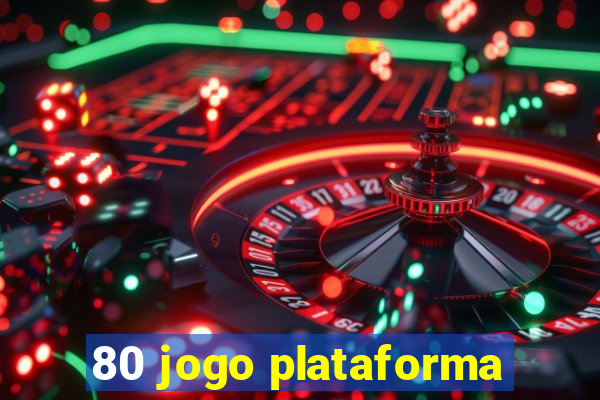 80 jogo plataforma