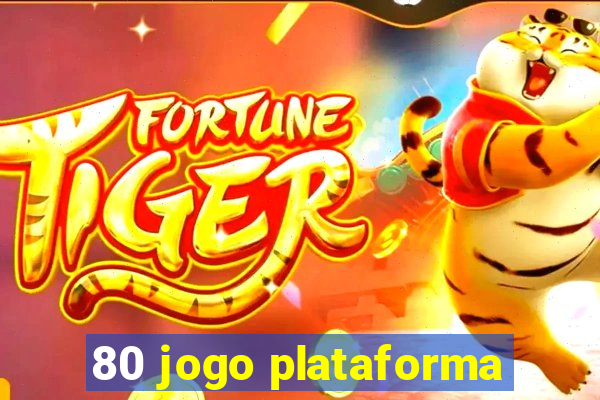 80 jogo plataforma