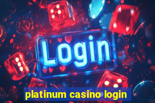 platinum casino login