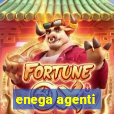 enega agenti