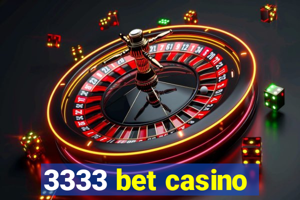 3333 bet casino