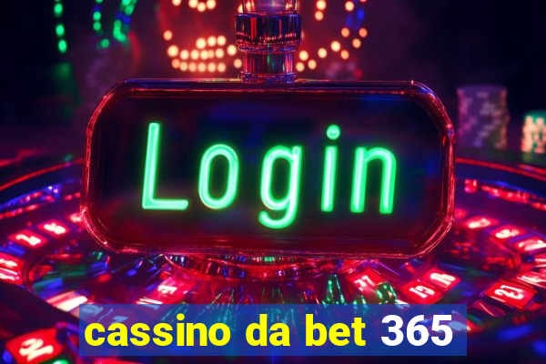 cassino da bet 365