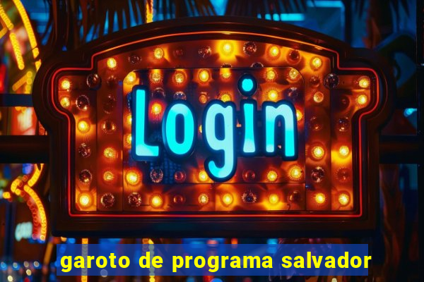 garoto de programa salvador