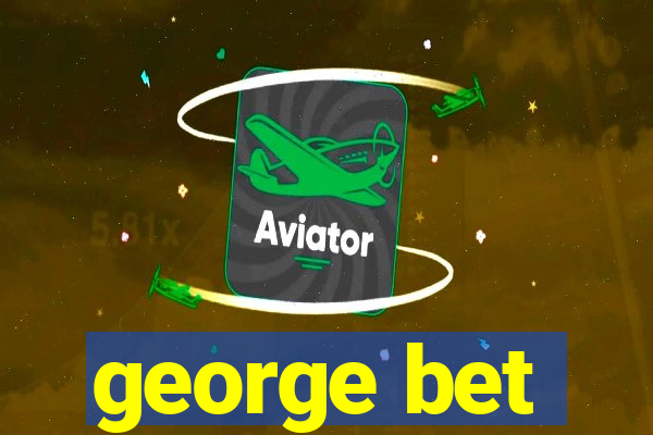 george bet