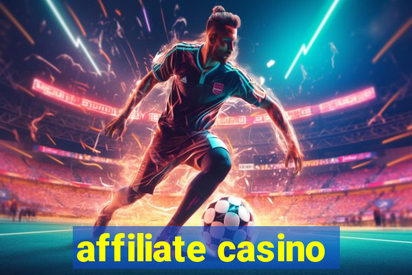 affiliate casino