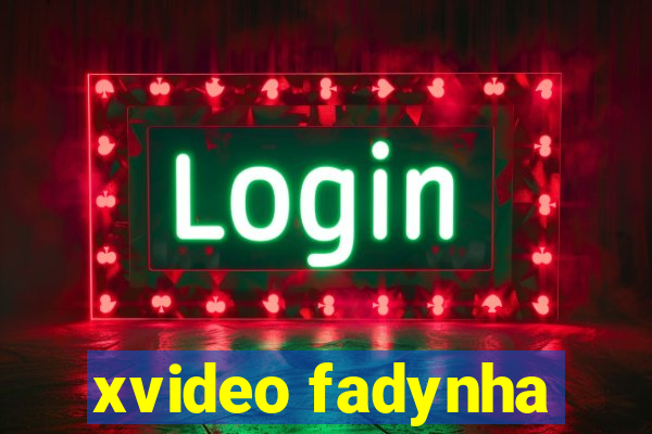 xvideo fadynha