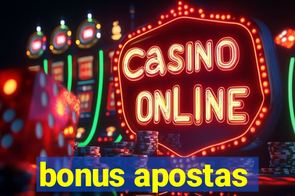 bonus apostas