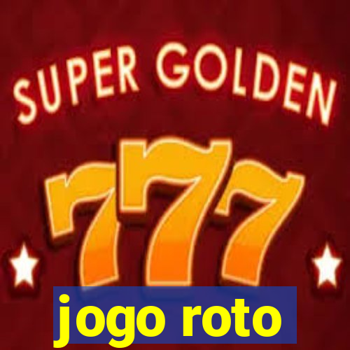 jogo roto