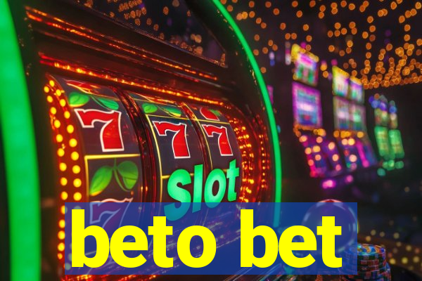 beto bet