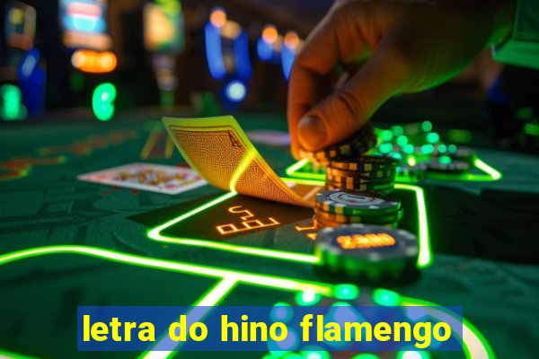 letra do hino flamengo