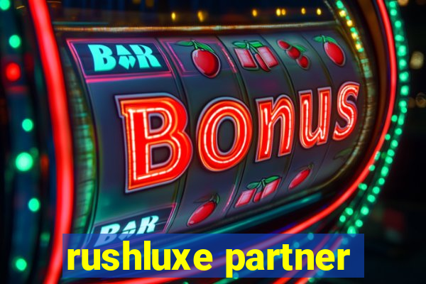 rushluxe partner