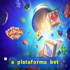 a plataforma bet é confiável