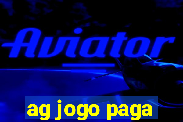 ag jogo paga