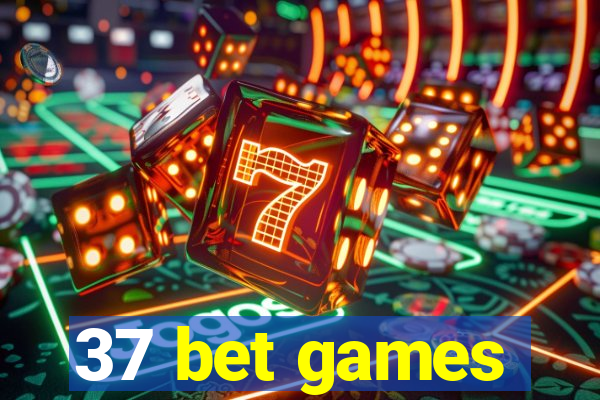 37 bet games