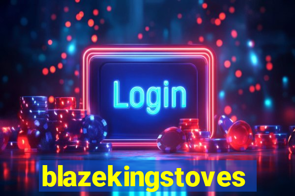 blazekingstoves