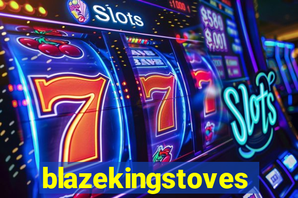 blazekingstoves