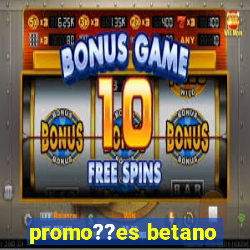 promo??es betano