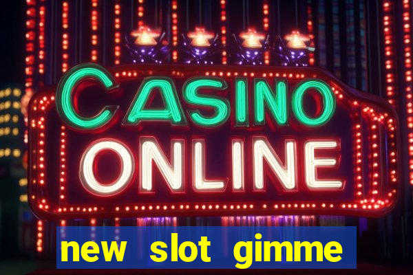 new slot gimme maya money