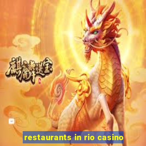 restaurants in rio casino