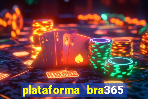 plataforma bra365 茅 confi谩vel