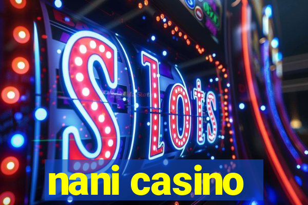 nani casino