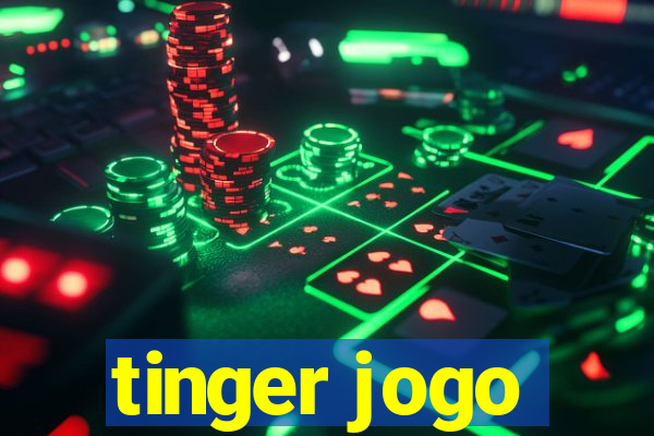 tinger jogo