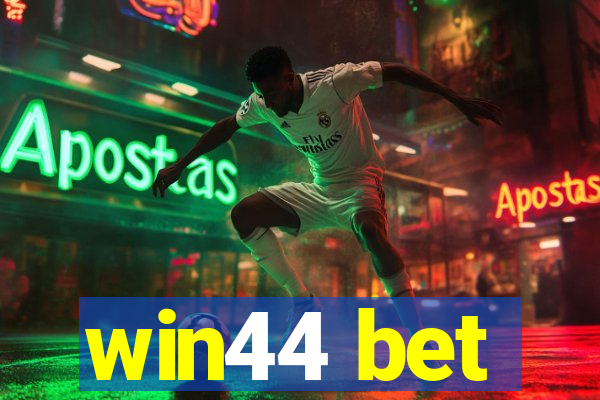 win44 bet