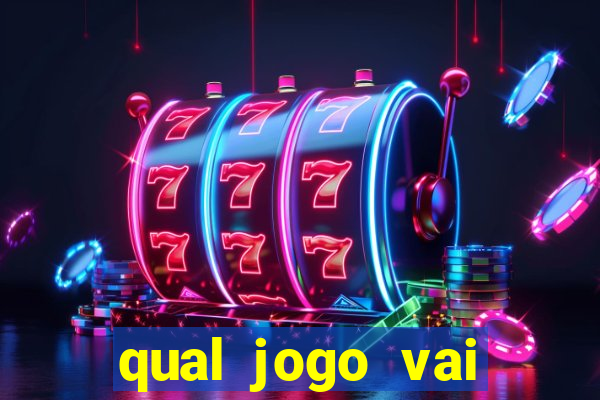 qual jogo vai passa na globo hj