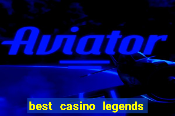 best casino legends 777 slots