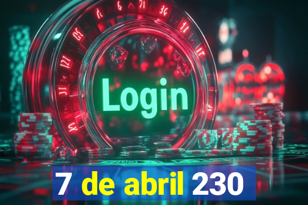 7 de abril 230