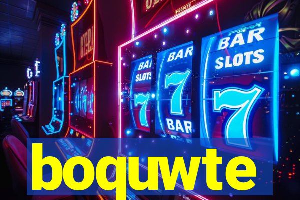 boquwte