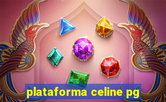 plataforma celine pg