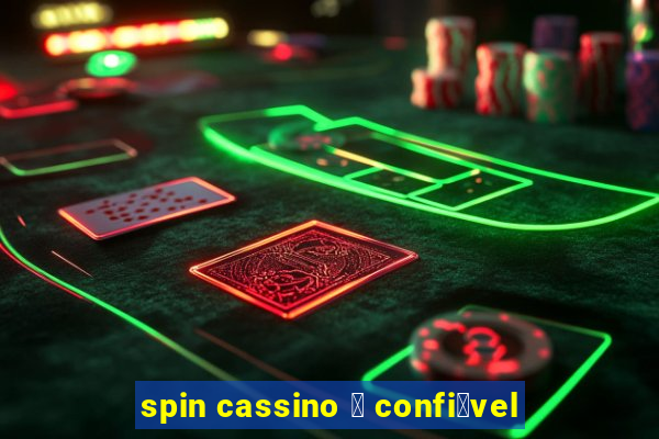 spin cassino 茅 confi谩vel