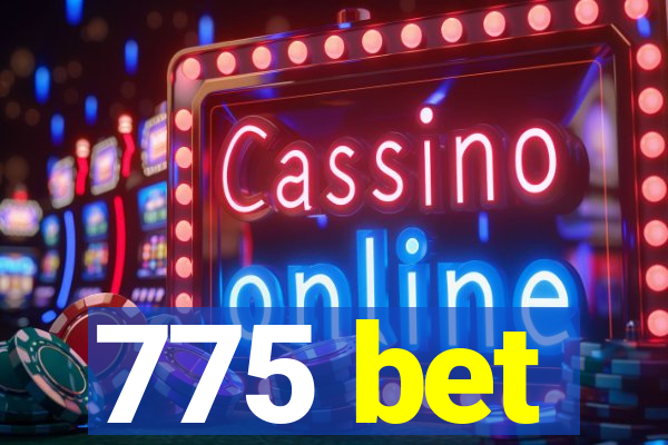 775 bet