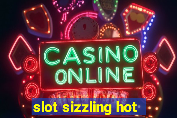 slot sizzling hot