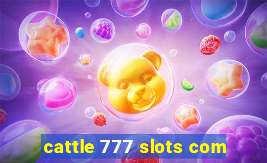 cattle 777 slots com