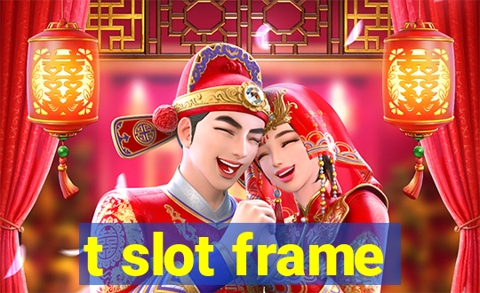 t slot frame