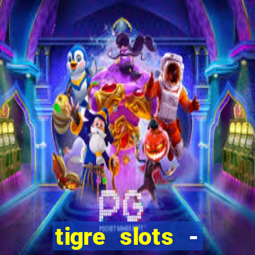 tigre slots - sortudo apk