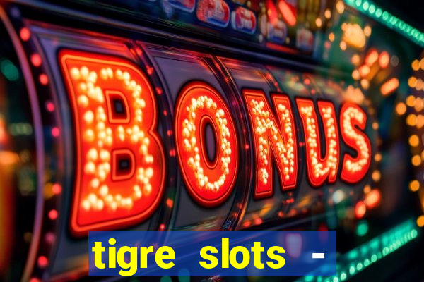 tigre slots - sortudo apk