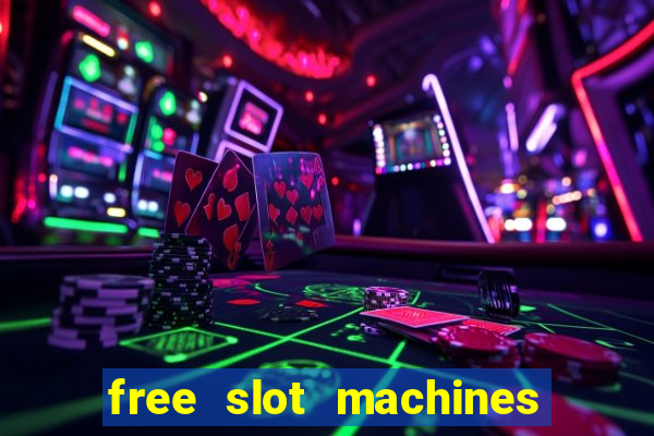 free slot machines play for free