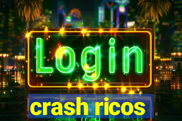 crash ricos