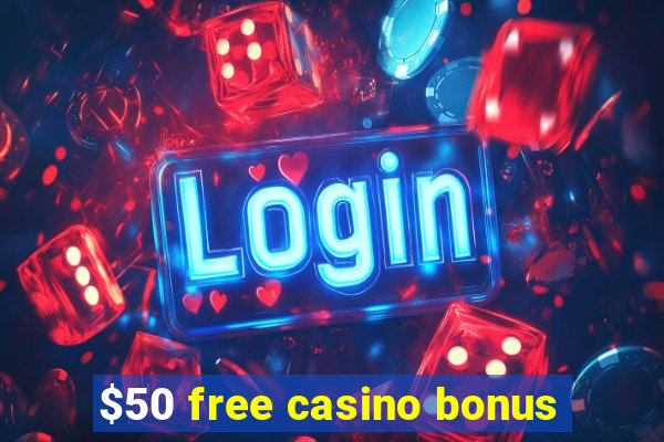 $50 free casino bonus