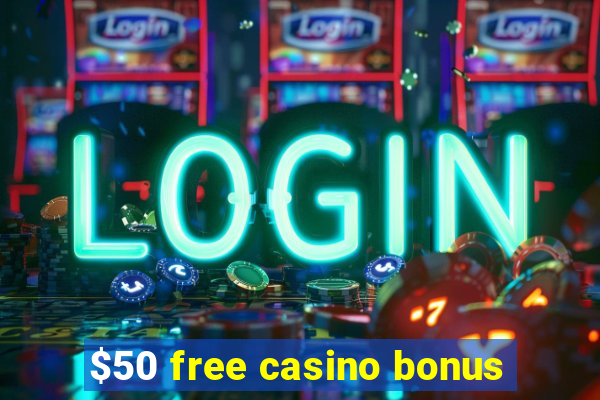 $50 free casino bonus