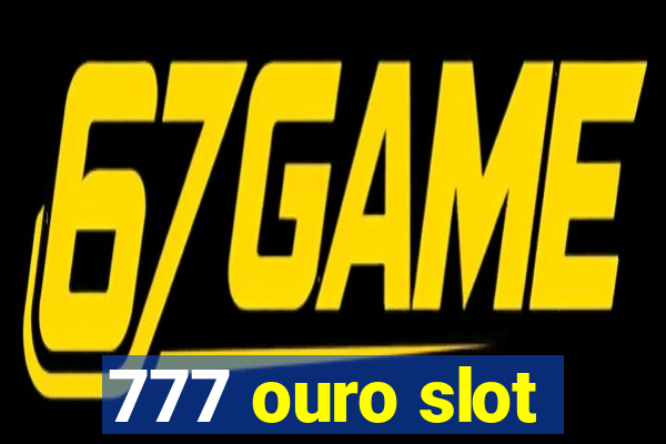 777 ouro slot