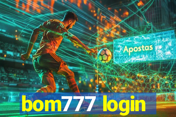 bom777 login