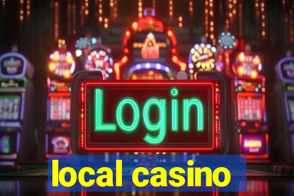 local casino